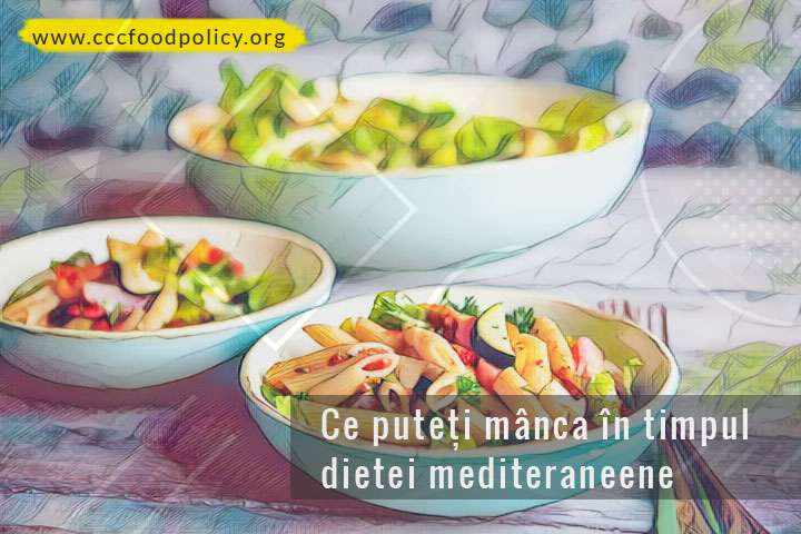 Ce puteți mânca în timpul dietei mediteraneene